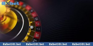 Roulette kiểu Pháp 8xbet- Game hấp dẫn giải trí ăn tiền thật
