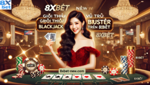Giới Thiệu Về Trò Chơi Buster Blackjack Trên 8xbet